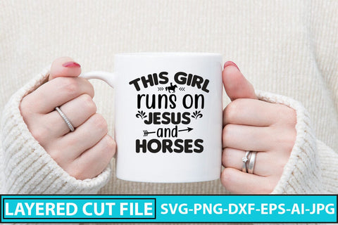 This Girl Runs On Jesus And Horses SVG Cut File SVG Syaman 