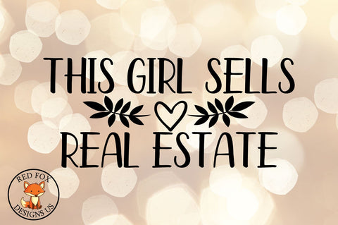 This Girl Sells Real Estate, Real Estate Agent Svg Png Dxf SVG RedFoxDesignsUS 