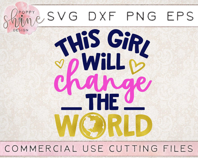 This Girl Will Change The World SVG Poppy Shine Design 