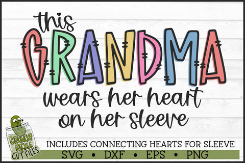 This Grandma Wears Her Heart on Her Sleeve SVG File SVG Crunchy Pickle 