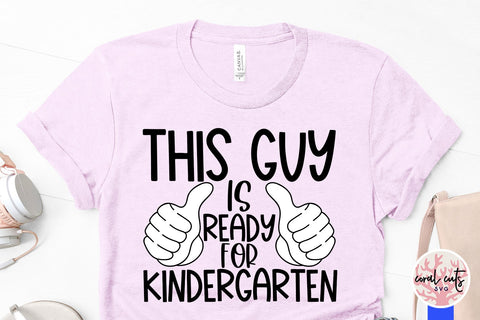 This guy is ready for kindergarten - School SVG EPS DXF PNG Cutting File SVG CoralCutsSVG 