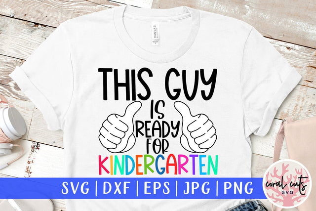 This guy is ready for kindergarten - School SVG EPS DXF PNG Cutting File SVG CoralCutsSVG 