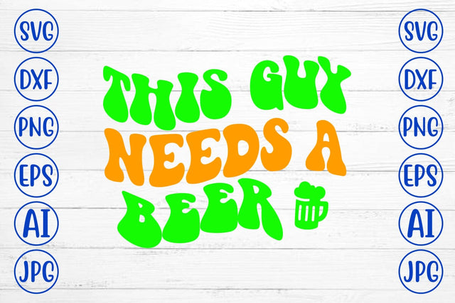 This Guy Needs A Beer Retro SVG SVG Syaman 