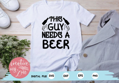 This Guy Needs A Beer SVG md faruk hossain 
