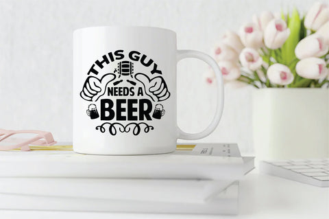 This Guy Needs A Beer SVG SVG Creativeart88 