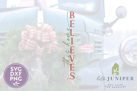 This Home Believes Porch Sign | Christmas Vertical Sign SVG LilleJuniper 