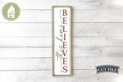 This Home Believes Porch Sign | Christmas Vertical Sign SVG LilleJuniper 