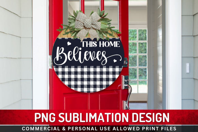 This home believes Sublimation PNG Sublimation Regulrcrative 