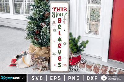 This home Believes SVG Design SVG Regulrcrative 