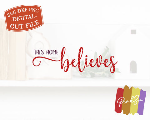 This Home Believes Svg | Farmhouse Christmas Svg | Christmas Svg | Commercial Use | Cricut | Silhouette | Digital Cut Files (1094310865) SVG PinkZou 