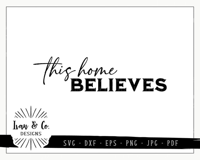 This Home Believes SVG Files | Christmas | Holidays | Winter SVG (794028140) SVG Ivan & Co. Designs 