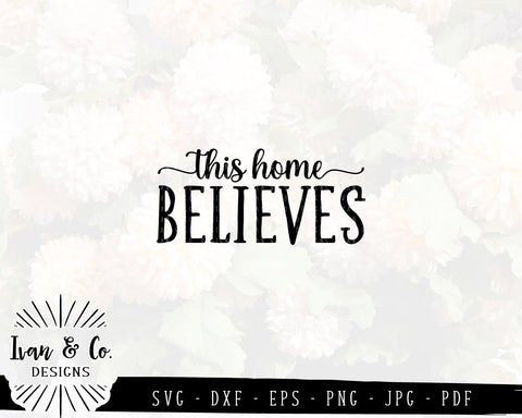 This Home Believes SVG Files | Christmas | Holidays | Winter SVG (838660320) SVG Ivan & Co. Designs 