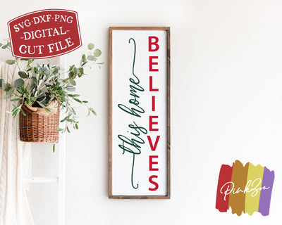This Home Believes SVG Files, Christmas Porch Sign, Vertical Sign, Holidays Svg, Commercial Use, Digital Cut Files (1307200273) SVG PinkZou 