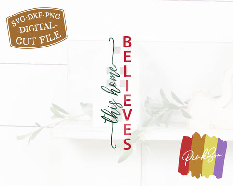 This Home Believes SVG Files, Christmas Porch Sign, Vertical Sign, Holidays Svg, Commercial Use, Digital Cut Files (1307200273) SVG PinkZou 