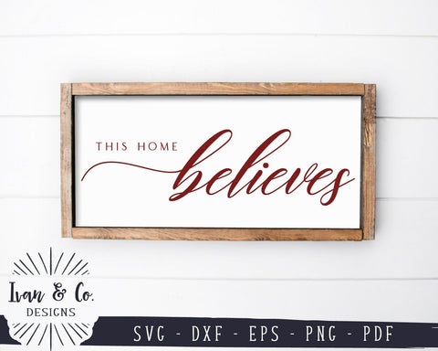 This Home Believes SVG Files | Farmhouse Christmas SVG | Rustic Christmas SVG | Commercial Use | Cricut | Silhouette | Digital Cut Files (1085056148) SVG Ivan & Co. Designs 