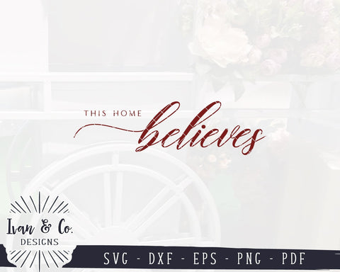 This Home Believes SVG Files | Farmhouse Christmas SVG | Rustic Christmas SVG | Commercial Use | Cricut | Silhouette | Digital Cut Files (1085056148) SVG Ivan & Co. Designs 