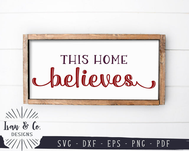 This Home Believes SVG Files | Farmhouse Christmas SVG | Santa Claus SVG | Commercial Use | Cricut | Silhouette | Digital Cut Files (1087481455) SVG Ivan & Co. Designs 