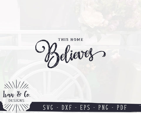 This Home Believes SVG Files | Santa SVG | Farmhouse SVG | Christmas SVG | Commercial Use | Cricut | Silhouette | Digital Cut Files (1062351293) SVG Ivan & Co. Designs 