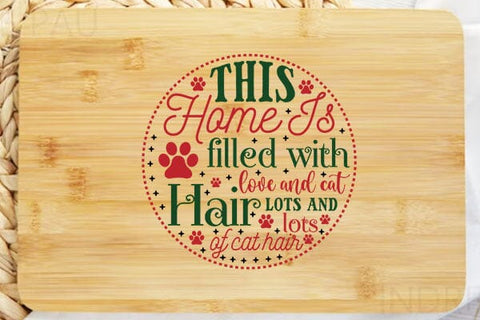 This Home Is Filled With Love And Cat Hair Lots And Lots Of Cat Hair SVG Angelina750 