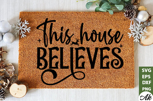 This house believes Doormat SVG SVG akazaddesign 