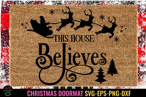 This House Believes I Christmas Doormat SVG I Door Mat SVG SVG Happy Printables Club 