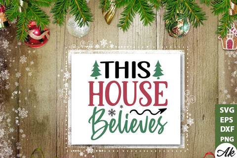 This house believes Sign Making SVG SVG akazaddesign 