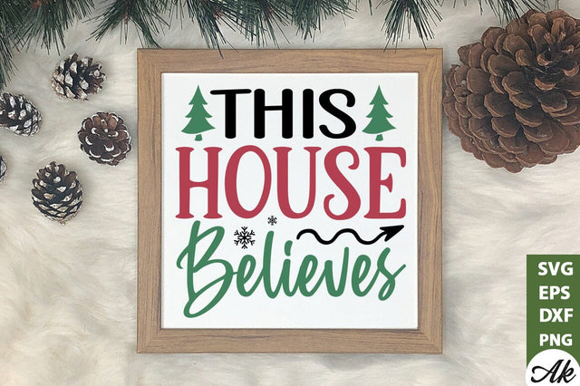 This house believes Sign Making SVG SVG akazaddesign 