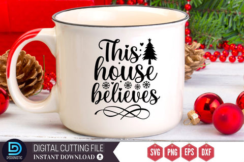 This house believes SVG, This house believes SVG DESIGNISTIC 