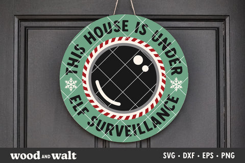 This House Is Under Elf Surveillance SVG | Funny Christmas Door Sign SVG Wood And Walt 