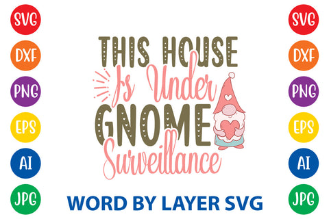This House Is Under Gnome Surveillance, Gnome SVG Cut File SVG Rafiqul20606 