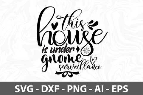 This house is under gnome surveillance svg SVG orpitasn 