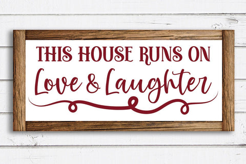 This House Runs on Love & Laughter SVG File SVG Old Market 