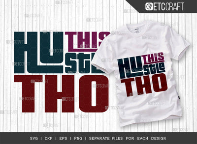 This Hustle Tho SVG Cut File, Hustle Mood Svg, Money Fresh Drip Svg, Entrepreneur Svg, Businessman Svg, Hustle Quote, ETC T000440 SVG ETC Craft 
