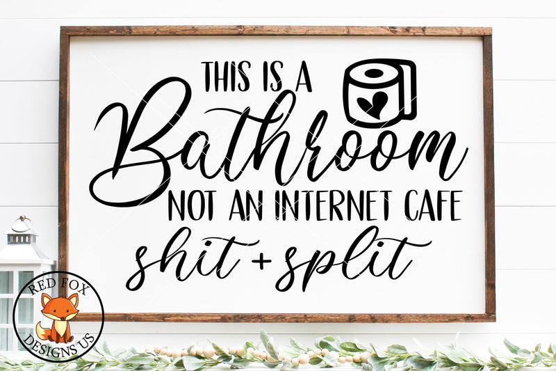 This is a Bathroom not an Internet cafe Svg | Farmhouse Bathroom Sign ...