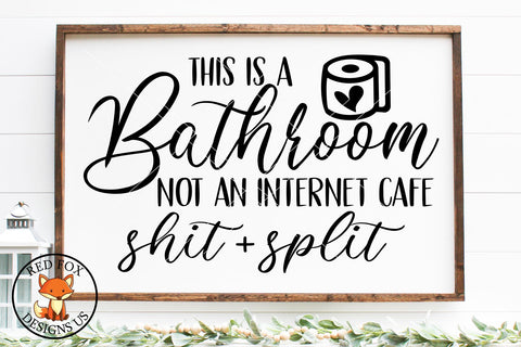 This is a Bathroom not an Internet cafe Svg | Farmhouse Bathroom Sign SVG RedFoxDesignsUS 