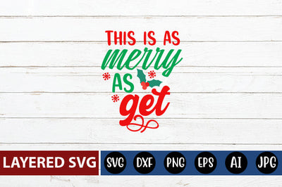 this is as merry as get SVG cute file SVG Blessedprint 