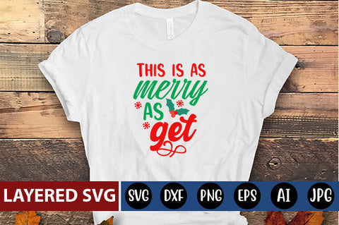 this is as merry as get SVG cute file SVG Blessedprint 