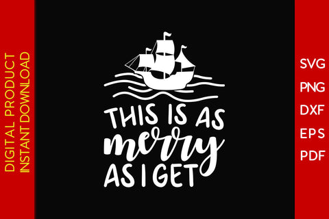 This Is As Merry As I Get Columbus SVG PNG PDF Cut File SVG Creativedesigntee 