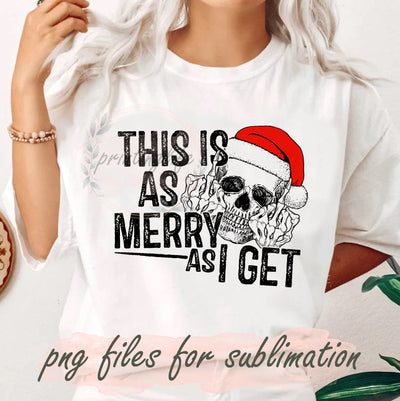 This Is As Merry As I Get Png, Funny Christmas Png, Middle Finger Skull Design Png, Santa Skull Png, Merry Christmas Sublimation Design, Digital Download Sublimation PrintingLife 