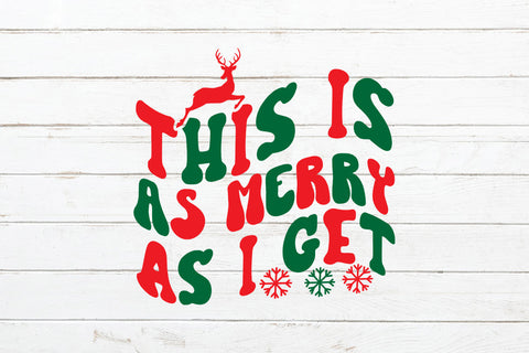 This Is As Merry As I Get Retro SVG SVG Rafiqul20606 
