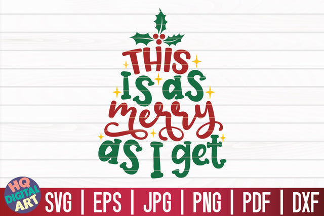 This is as merry as I get SVG | Christmas Wine SVG SVG HQDigitalArt 