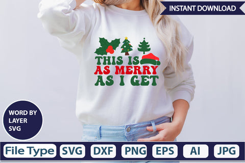 This Is As Merry As I Get SVG Cut File SVGs,Quotes and Sayings,Food & Drink,On Sale, Print & Cut SVG DesignPlante 503 