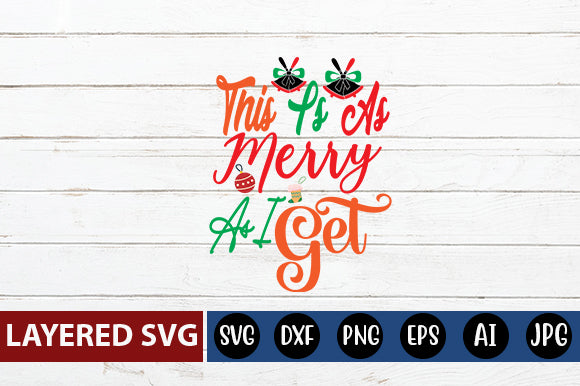 THIS IS As MERRY AS I GET SVG CUTE FILE SVG Blessedprint 