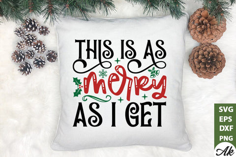 This is as merry as i get SVG SVG akazaddesign 