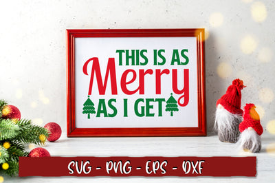 This is as merry as i get SVG SVG Shetara Begum 