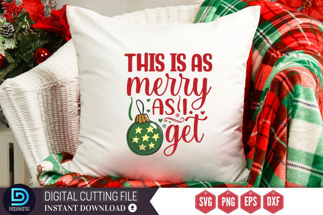 This is as merry as i yet SVG, This is as merry as i yet SVG DESIGNISTIC 