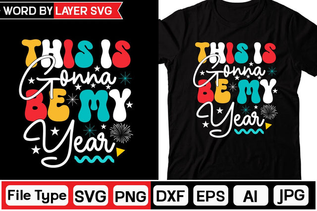 This Is Gonna Be My Year Retro SVG Design Cut File SVGs,Quotes and Sayings,Food & Drink,On Sale, Print & Cut SVG DesignPlante 503 
