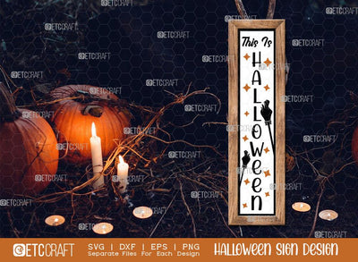 This Is Halloween Sign SVG Cut File | Porch Sign | Halloween Door Hanger Svg | Porch Wood Sign Svg | Halloween Decor Svg | Farmhouse Sign Svg | Halloween Sign Svg | Halloween Wood Sign Design SVG ETC Craft 