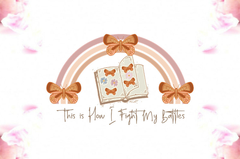 This is How I Fight My Battles Sublimation Sublimation Jagonath Roy 