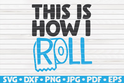 This is how I roll SVG | Bathroom quote SVG HQDigitalArt 